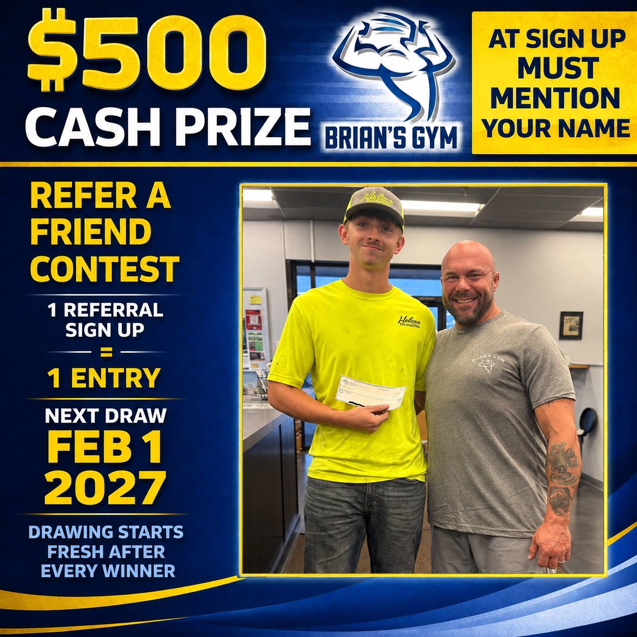 Brian's Gym $500 cash prize referral contest. One referral signup equals one entry. Next draw February 1, 2027. Must mention your name at signup.